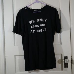 Graphic Tee "we only come out at night"